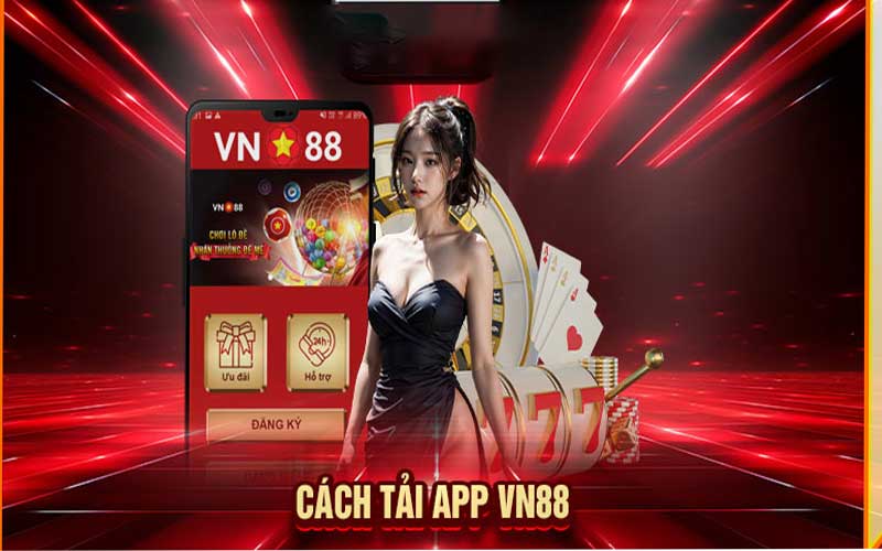 Các bước tải app vn88 về máy đơn giản dễ dàng